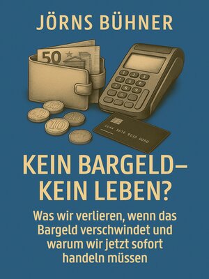 cover image of Kein Bargeld--kein Leben?